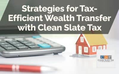 Strategies for Tax-Efficient Wealth Transfer with Clean Slate Tax