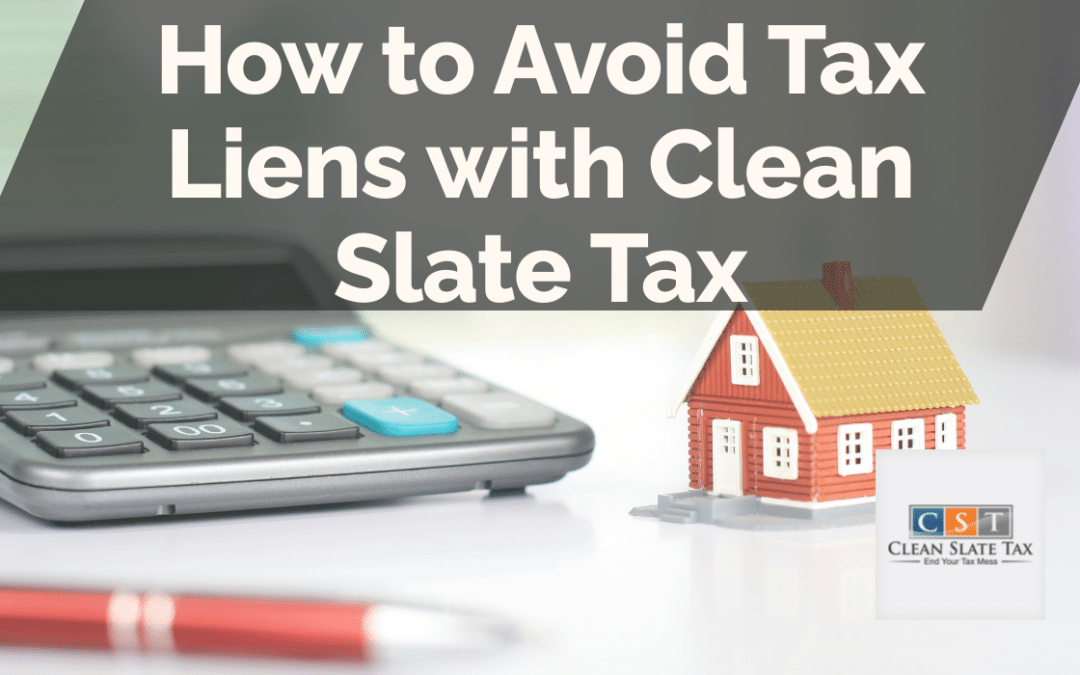 How to Avoid Tax Liens with Clean Slate Tax