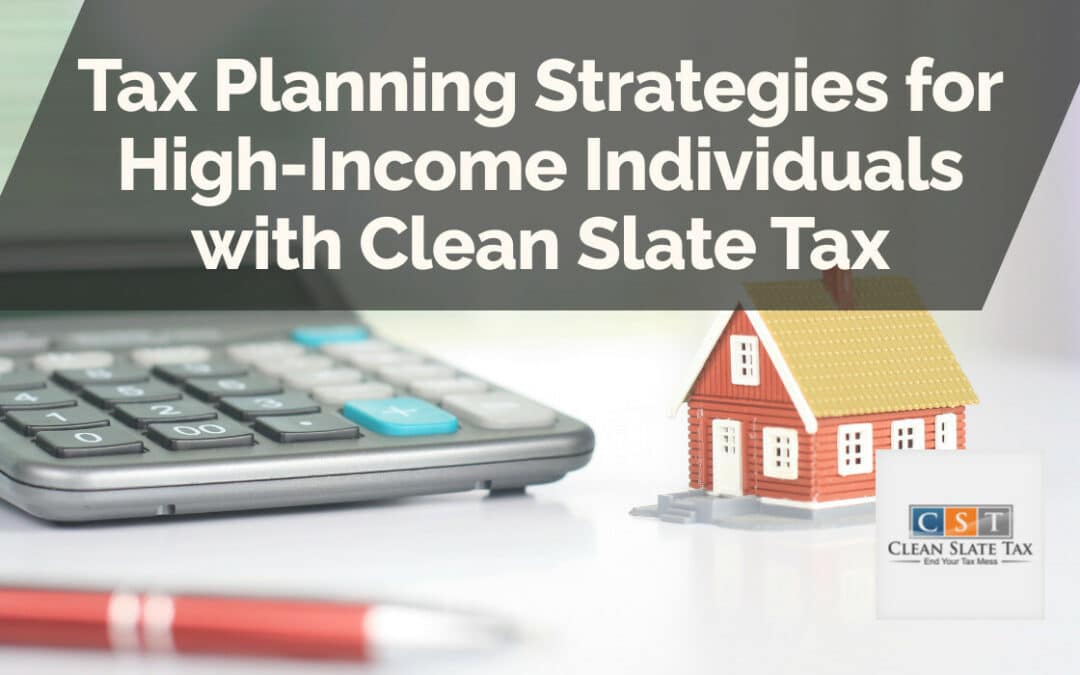 Tax Planning Strategies for High-Income Individuals with Clean Slate Tax