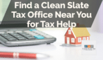 Find a Clean Slate Tax Office Near You for Tax Help