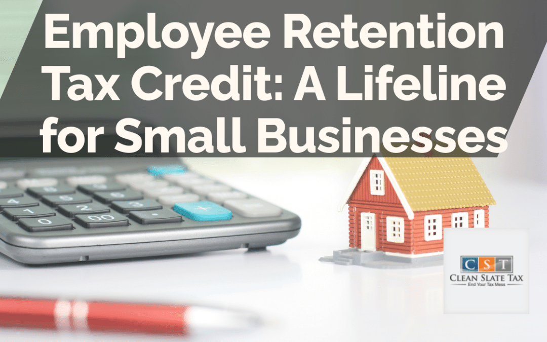 Employee Retention Tax Credit: A Lifeline for Small Businesses