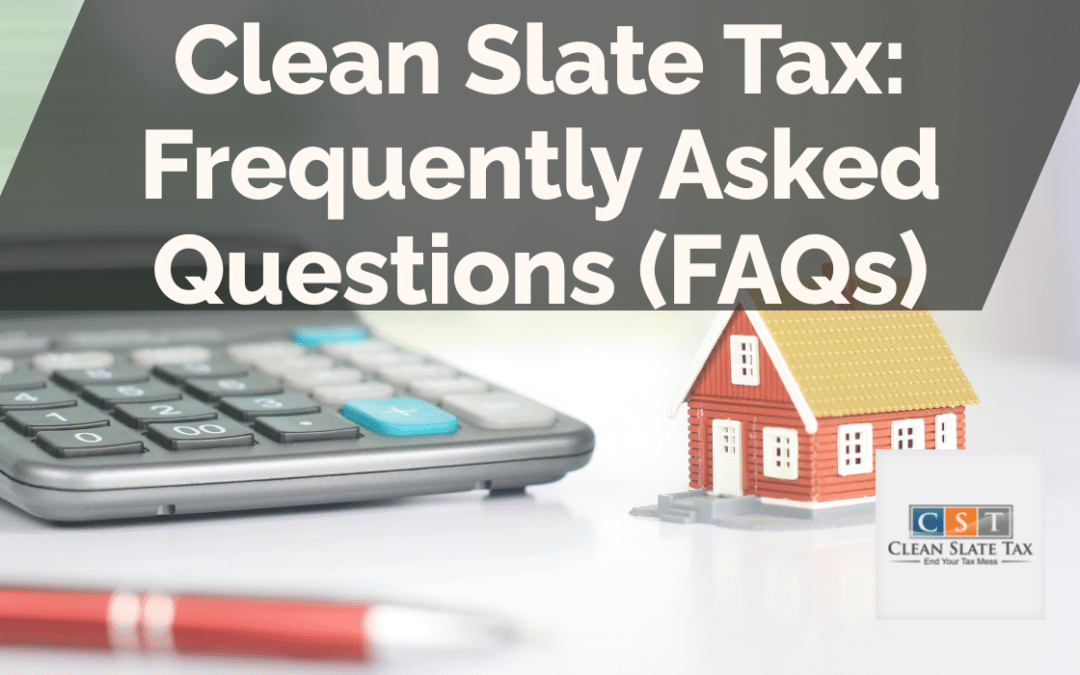 Clean Slate Tax: Frequently Asked Questions (FAQs)