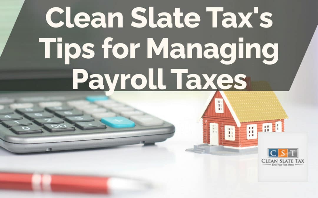 Clean Slate Tax's Tips for Managing Payroll Taxes