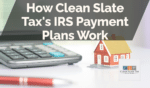 How Clean Slate Tax's IRS Payment Plans Work