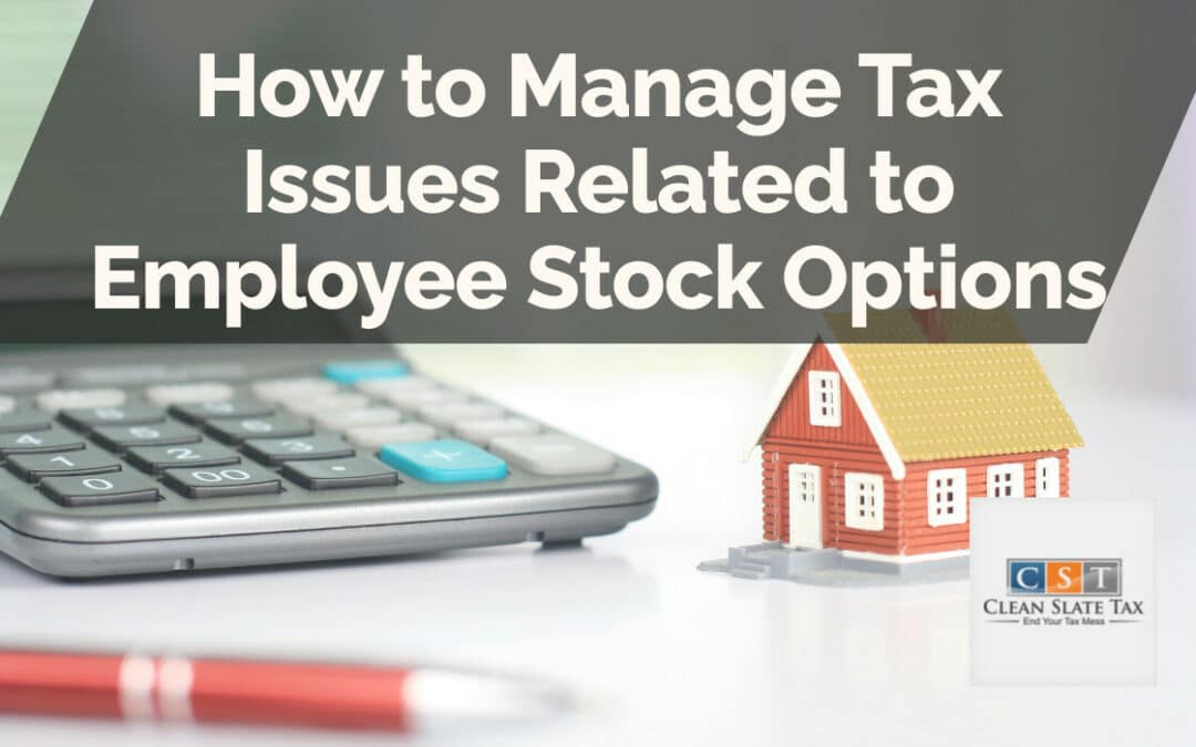 How to Manage Tax Issues Related to Employee Stock Options