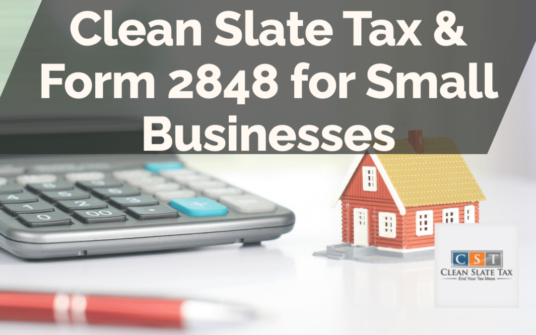 Clean Slate Tax & Form 2848 for Small Businesses