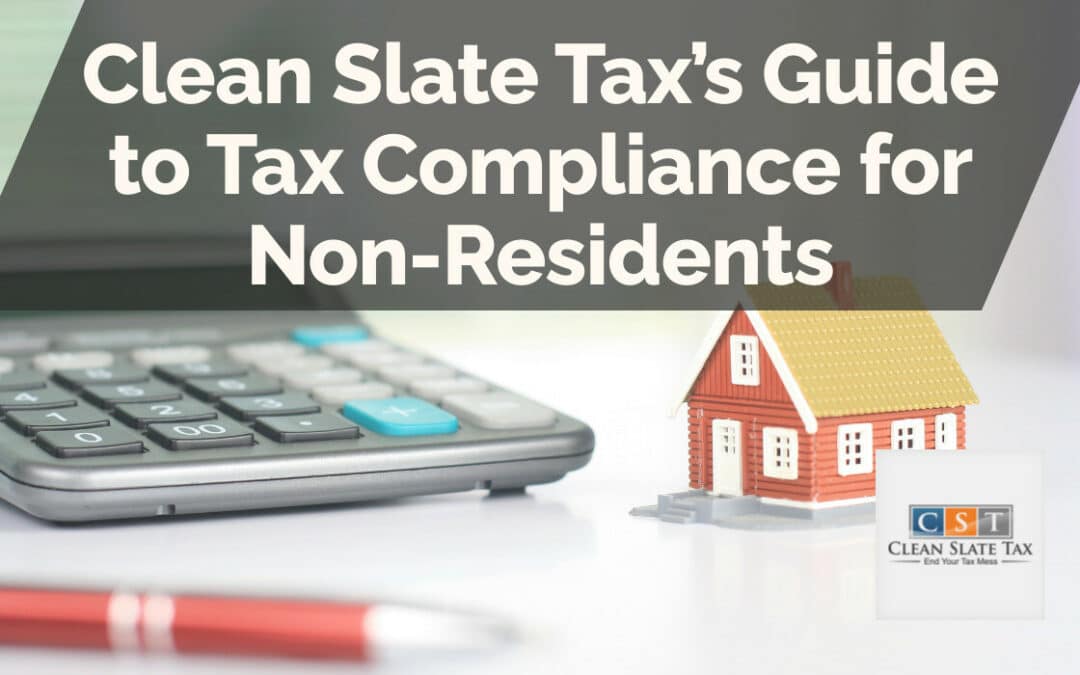 Clean Slate Tax’s Guide to Tax Compliance for Non-Residents