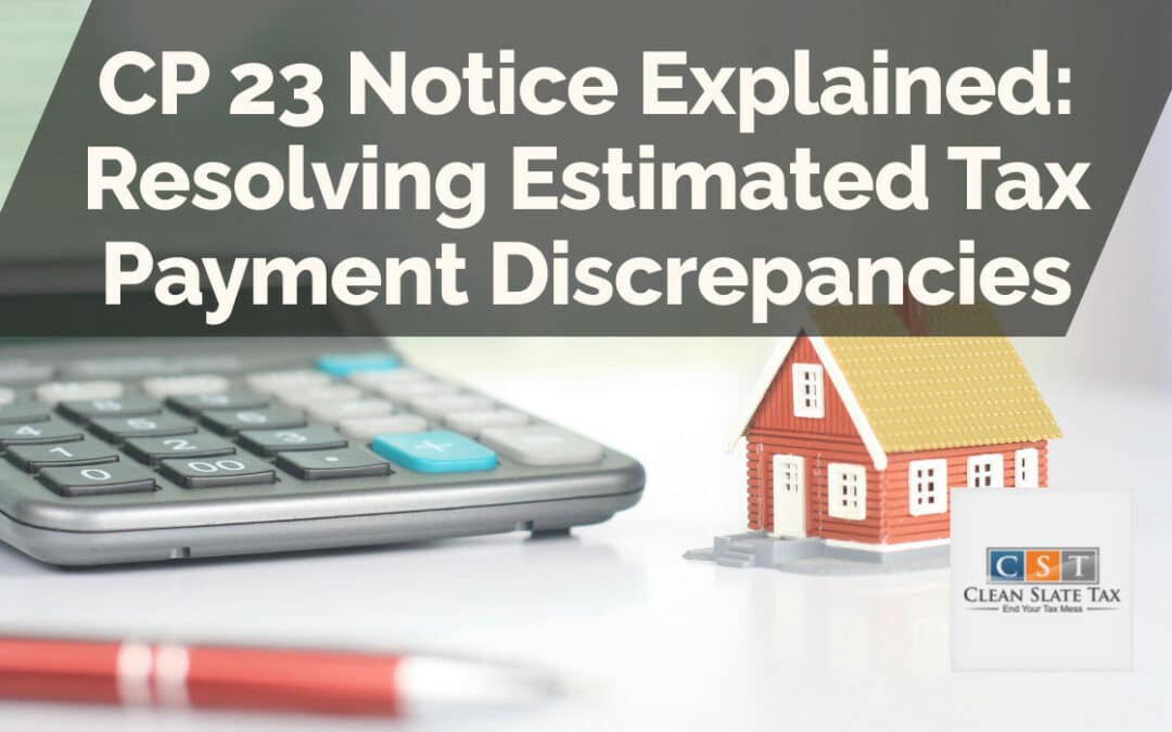 Aviso CP 23 explicado: Resolución de discrepancias en el pago de impuestos estimados