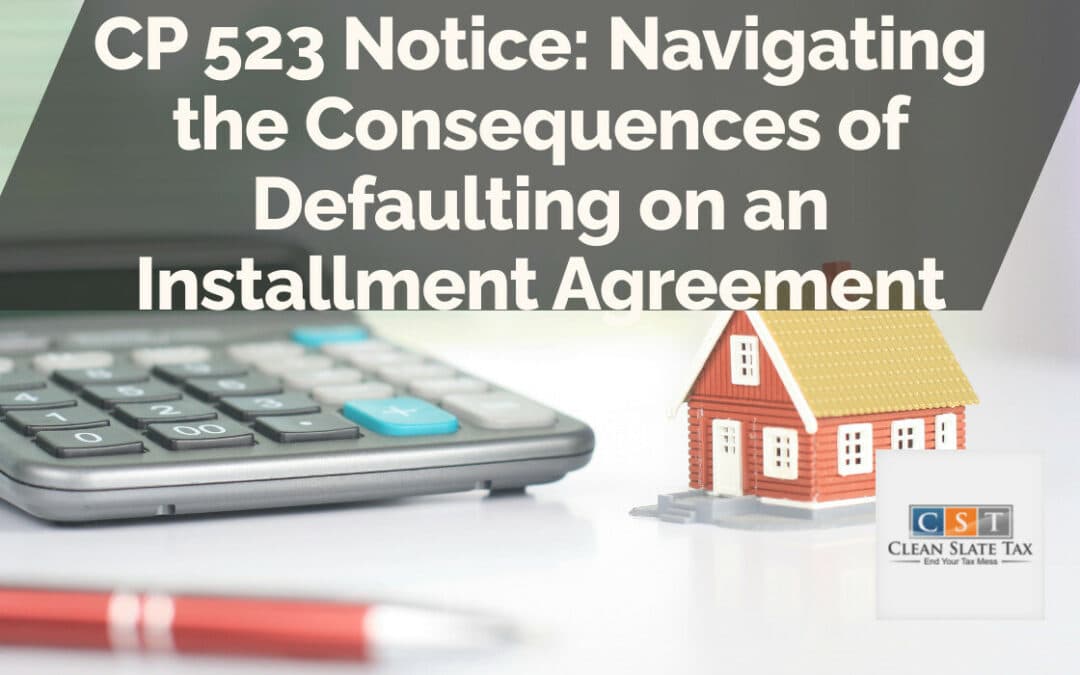 Aviso CP 523: Navegando por las consecuencias del incumplimiento de un acuerdo de pago a plazos