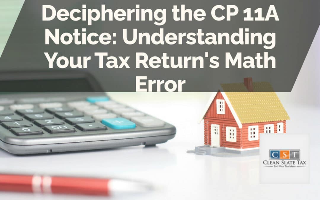 Descifrando el aviso CP 11A: comprendiendo el error matemático de su declaración de impuestos