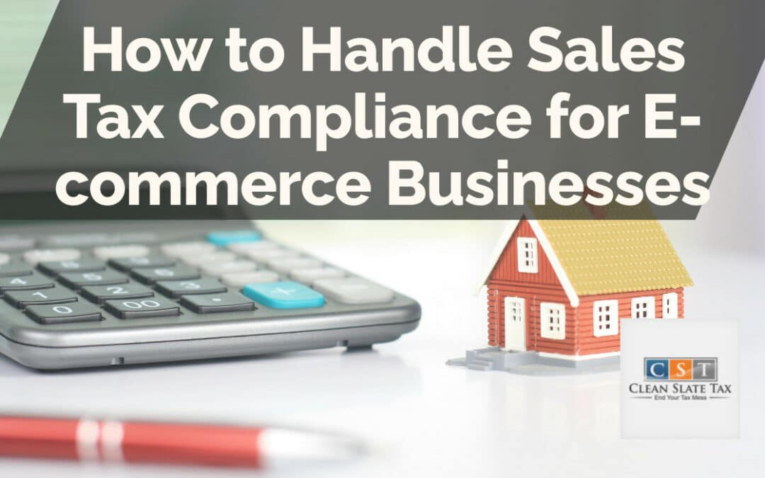 How to Handle Sales Tax Compliance for E-commerce Businesses