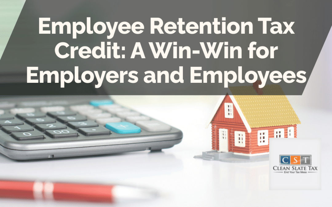 Employee Retention Tax Credit: A Win-Win for Employers and Employees