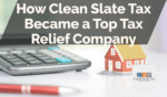 How Clean Slate Tax Became a Top Tax Relief Company
