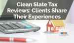 Clean Slate Tax Reviews: Clients Share Their Experiences